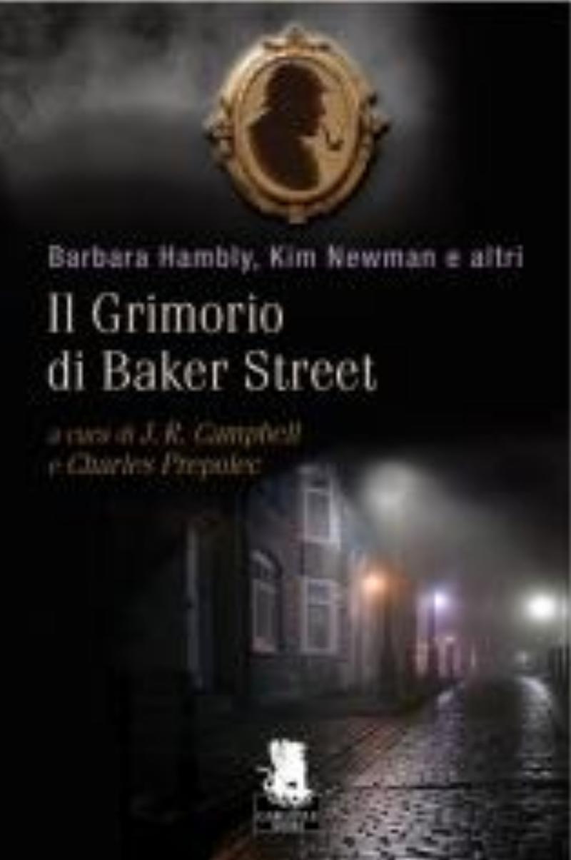 IL GRIMORIO DI BAKER STREET - Le avventure soprannaturali di Sherlock Holmes
