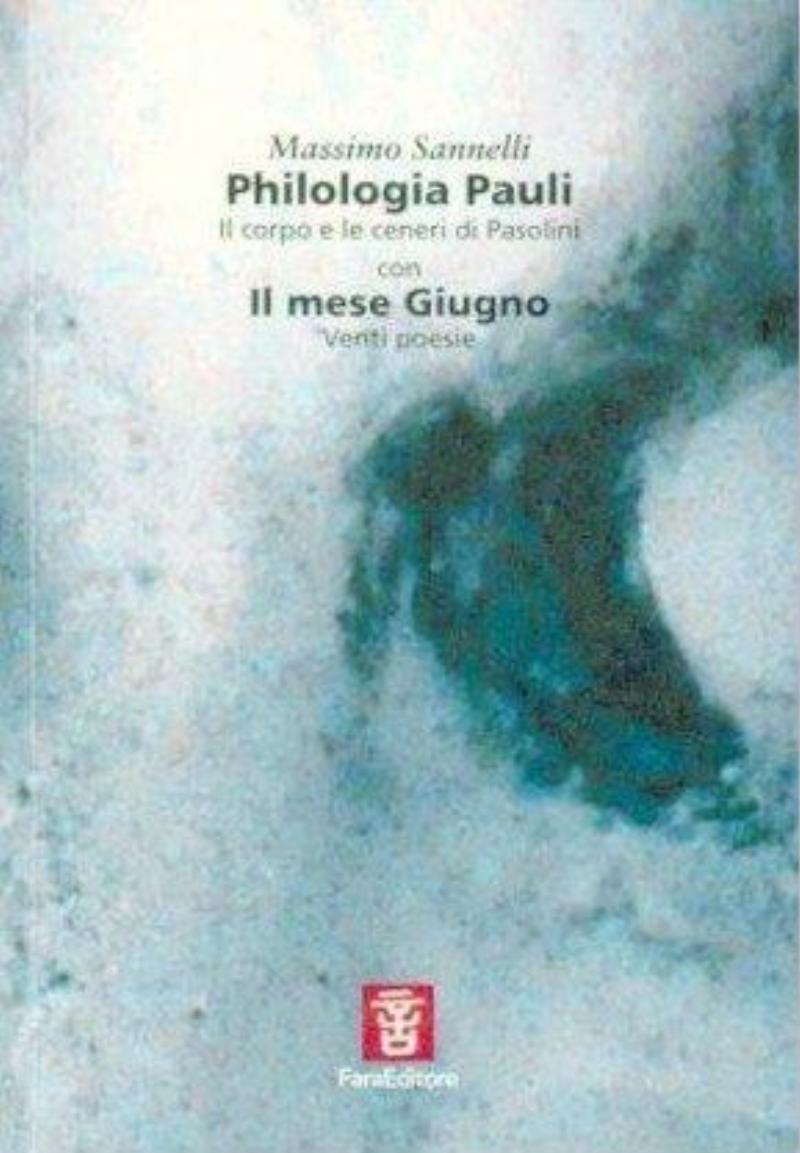 Philologia Pauli. Il corpo e le ceneri di Pasolini