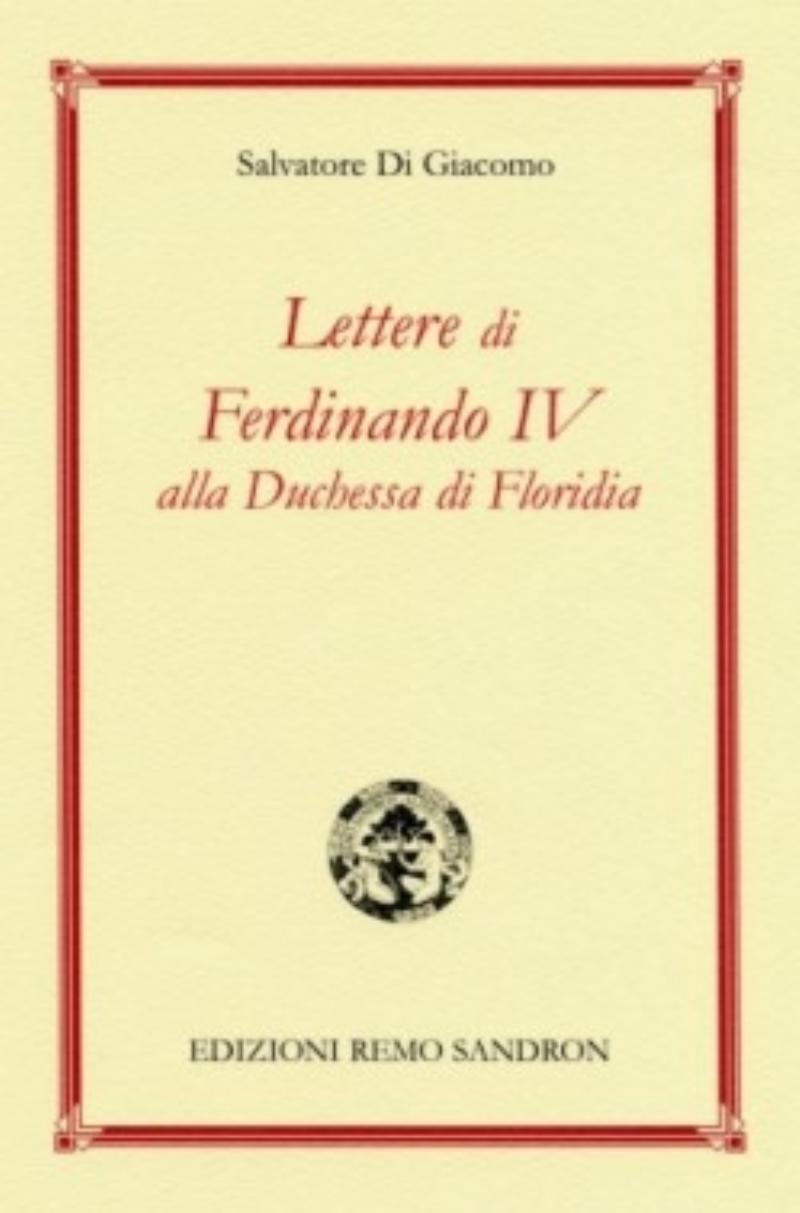 Lettere di Ferdinando IV alla Duchessa di Floridia