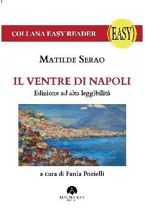 Il Ventre di Napoli. Edizione ad Alta Leggibilit