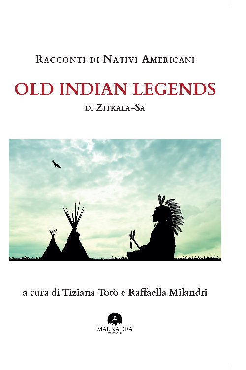 Racconti di Nativi Americani : Old Indian Legends 