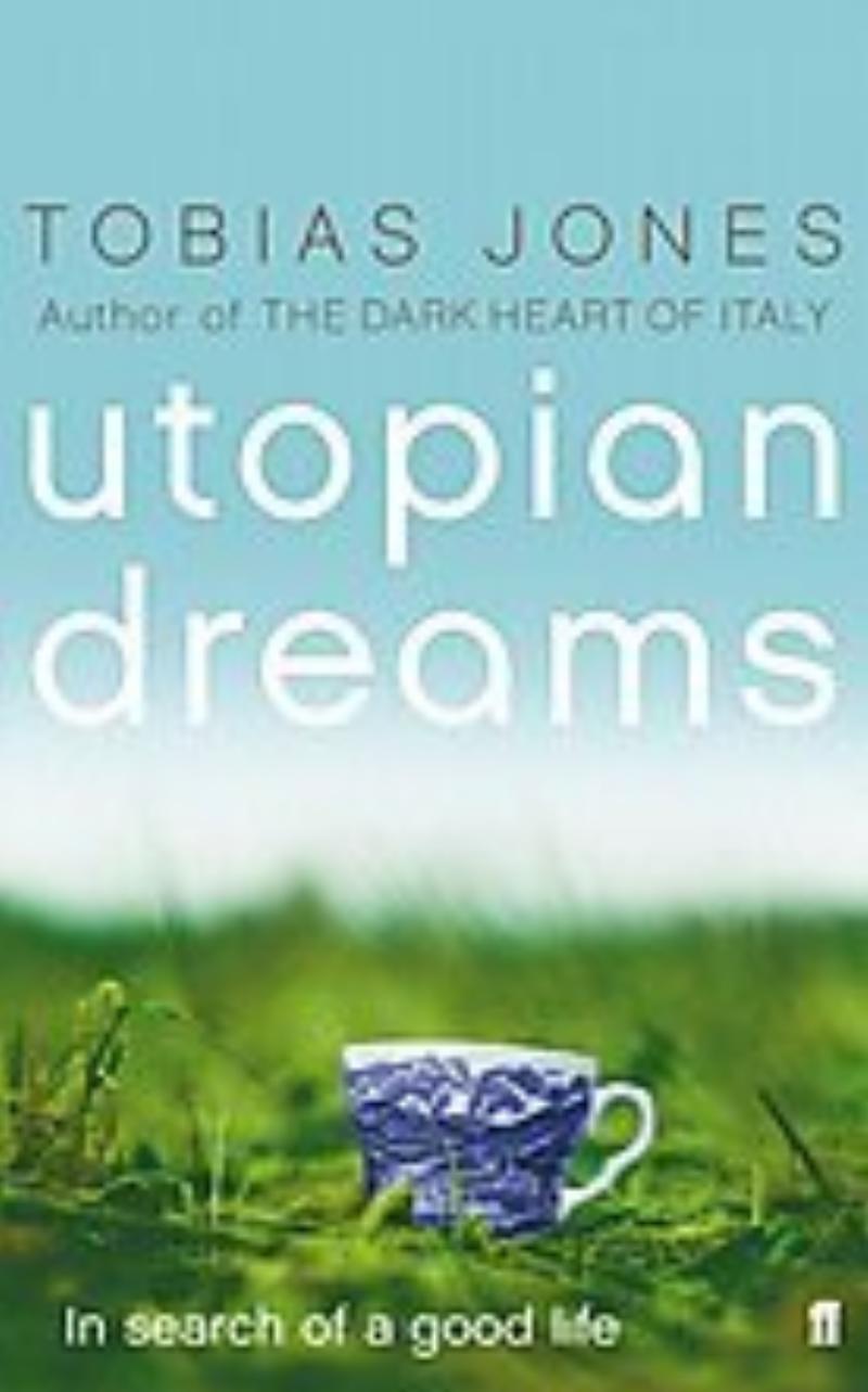  Utopian Dreams - In search of a good life